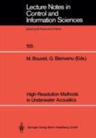 High-resolution Methods in Underwater Acoustics (Lecture Notes in Control & Information Sciences) 3540537163 Book Cover