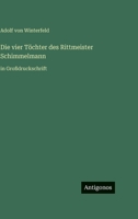 Die vier Töchter des Rittmeister Schimmelmann: in Großdruckschrift (German Edition) 356611720X Book Cover