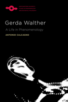 Gerda Walther: A Life in Phenomenology (Studies in Phenomenology and Existential Philosophy) B0GTD8XWLR Book Cover
