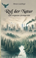Ruf der Natur: Das vergessene Gleichgewicht (German Edition) 3769399110 Book Cover