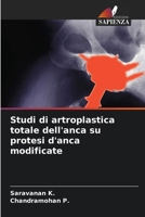 Studi di artroplastica totale dell'anca su protesi d'anca modificate (Italian Edition) 6208778522 Book Cover