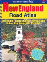 American Map New England Road Atlas: Connecticut, Massachusetts, Rhode Island, Maine, New Hampshire, Vermont 155751092X Book Cover