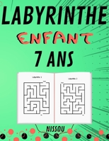 Labyrinthe Enfant 7 Ans: 100 Labyrinthe Pour Enfants simple , jeux pour jouer en famille, Livre grand format Casse-tête niveau facile avec solutions, garçons et filles B08F6RC557 Book Cover