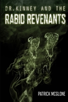 Dr. Kinney and the Rabid Revenants 131271882X Book Cover