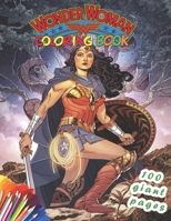 Wonder Woman Coloring Book: Wonder Woman Coloring Book : 50 Stunning Images of Wonder Woman for kids and adults B08J1WX3XQ Book Cover