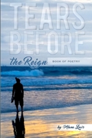 TEARS BEFORE the Reign 1365760693 Book Cover