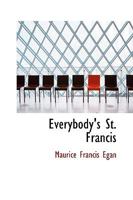Everybody's St. Francis 1022106570 Book Cover