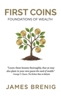 First Coins: Foundations of Wealth B0GDVWQG3Q Book Cover