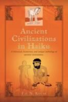 Ancient Civilizations in Haiku 0595479618 Book Cover