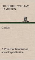 Capitals: A Primer of Information about Capitalization with Some Practical Typographic Hints as to the Use of Capitals 935459462X Book Cover