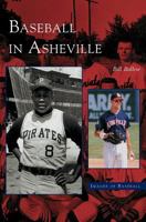 Baseball in Asheville   (NC)  (Images of Baseball) 0738516104 Book Cover