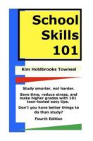 School Skills 101: Get Better Grades, Save Time, and Reduce Stress. 1441483489 Book Cover
