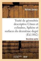 Traita(c) de Ga(c)Oma(c)Trie Descriptive. Canes Et Cylindres, Spha]res Et Surfaces Du 2nd Degra(c) (A0/00d.1881-1882) 2012628699 Book Cover