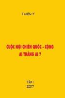 Cuoc Noi Chien Quoc -Cong, AI Thang AI ? Tap I: Polictical Book 1548220175 Book Cover