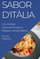 Sabor d'Itàlia: Una Jornada Gastronòmica per la Riquesa Culinària Italiana 1835191959 Book Cover