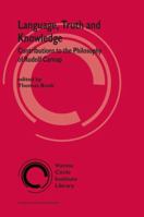 Language, Truth and Knowledge: Contributions to the Philosophy of Rudolf Carnap 9048162580 Book Cover