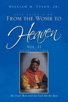 From the Womb to Heaven 1441525262 Book Cover