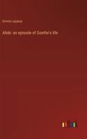 Alide: an episode of Goethe's life 336893869X Book Cover