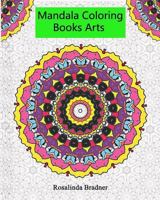 Mandala Coloring Books Arts: Adults relaxation Meditation, and Happiness. (Volume 1) 1543168213 Book Cover