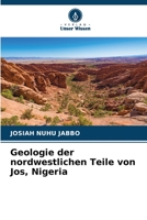 Geologie der nordwestlichen Teile von Jos, Nigeria 6206030105 Book Cover
