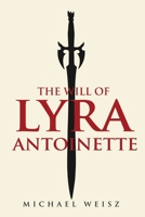 THE WILL OF LYRA ANTOINETTE B096LRYFKM Book Cover