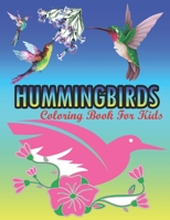 Hummingbirds Coloring Book For Kids: Educative hummingbird picture coloring book for children both boys and girls B09CV4RC96 Book Cover