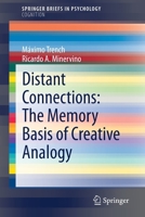 Distant Connections: The Memory Basis of Creative Analogy 3030525473 Book Cover