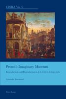 Proust's Imaginary Museum: Reproductions and Reproduction in -a la Recherche Du Temps Perdu- 3039111248 Book Cover