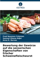 Bewertung der Gewürze auf die sensorischen Eigenschaften von frischer Schweinefleischwurst 620580672X Book Cover