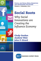Social Media Roots: The First Decade of the Digital Media Leadership in the Influence Economy 1606499289 Book Cover
