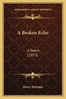 A Broken Echo: A Poem 1120110041 Book Cover