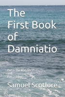 The First Book of Damnatio: Part 1: The Watcher and Part 2: Eden B0F9Y746B5 Book Cover
