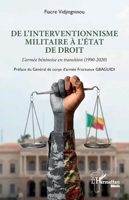 De l'interventionnisme militaire à l'état de droit: L'armée béninoise en transition (1990-2020) (Harmattan Bénin) (French Edition) 233659787X Book Cover