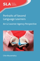 Portraits of Second Language Learners: An L2 Learner Agency Perspective 1788923790 Book Cover