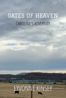 Gates of Heaven: Caroline's Adversity (Eyvonne Kinsey's Caroline Series) B0F18XY3TK Book Cover