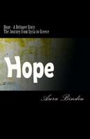 Hope - A Refugee Story: The Journey from Syria to Greece 1540541487 Book Cover