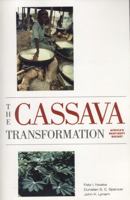 The Cassava Transformation: Africa's Best-Kept Secret 087013602X Book Cover