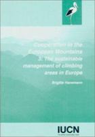 Cooperation in the European Mountains: Vol. 3: Sustainable Management of Climbing Areas in Europe 283170541X Book Cover