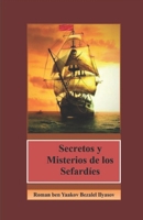 Secretos y Misterios de los Sefardíes: Una Novela Histórica. Libro 1 (Spanish Edition) B0CPJQ3NFD Book Cover