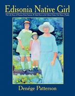 Edisonia Native Girl, the Life Story of Florence Keen Sansom Artist Born on the Edison Estate, Fort Myers, Florida 1936343096 Book Cover