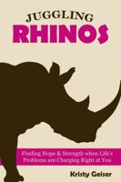 Juggling Rhinos 0985603305 Book Cover