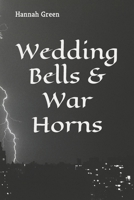 Wedding Bells & War Horns B0B4HDP8H7 Book Cover