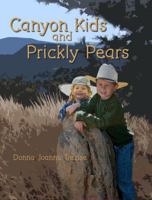 Canyon Kids and Prickly Pears 1951807006 Book Cover