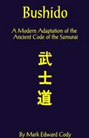 Bushido: A Modern Adaptation of the Ancient Code of the Samurai 1587218372 Book Cover