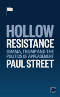 Hollow Resistance : Obama, Trump and the Politics of Appeasement 1939202353 Book Cover
