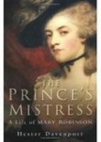 The Prince's Mistress: A Life of Mary Robinson 0750932279 Book Cover