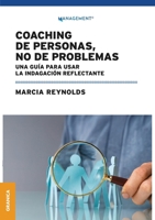 Coaching de personas, no de problemas: Una guía para la indagación reflectante (Spanish Edition) 6316544901 Book Cover