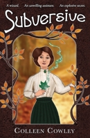 Subversive: A wizard. An unwilling assistant. An explosive secret. (Clandestine Magic) 1655790684 Book Cover