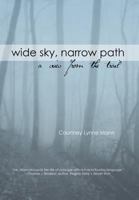 WIDE SKY, NARROW PATH: A View From The Trail 1456810871 Book Cover
