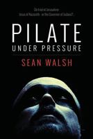 Pilate Under Pressure 1496172205 Book Cover